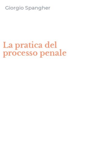 La pratica del processo penale