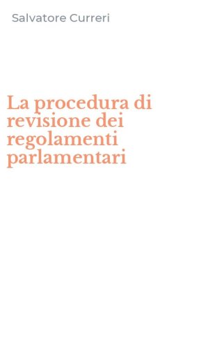 La procedura di revisione dei regolamenti parlamentari