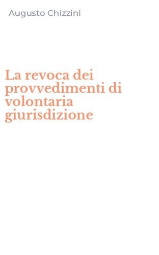 La revoca dei provvedimenti di volontaria giurisdizione