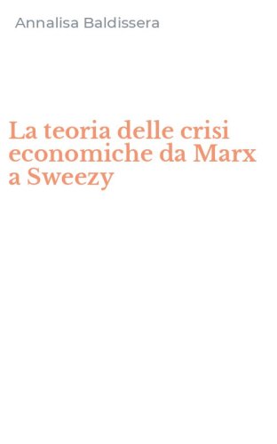 La teoria delle crisi economiche da Marx a Sweezy