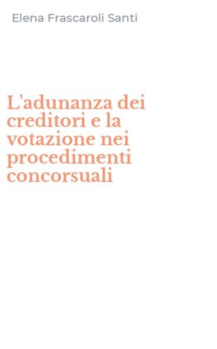 L'adunanza dei creditori e la votazione nei procedimenti concorsuali
