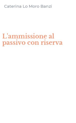 L'ammissione al passivo con riserva