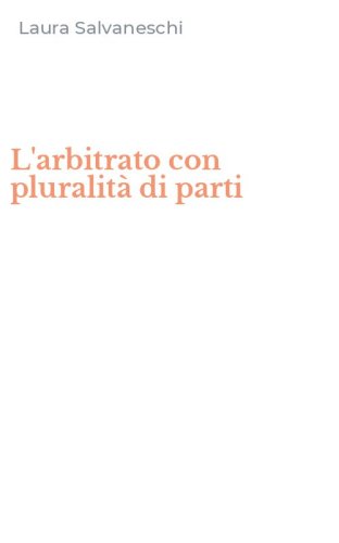 L'arbitrato con pluralit&agrave; di parti