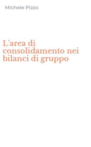 L'area di consolidamento nei bilanci di gruppo