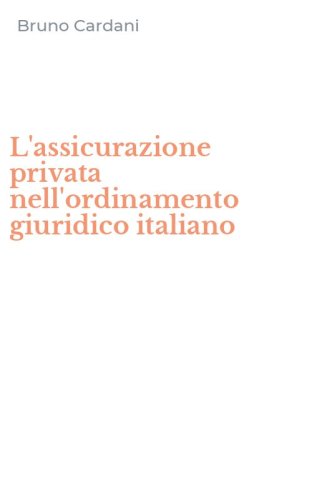 L'assicurazione privata nell'ordinamento giuridico italiano