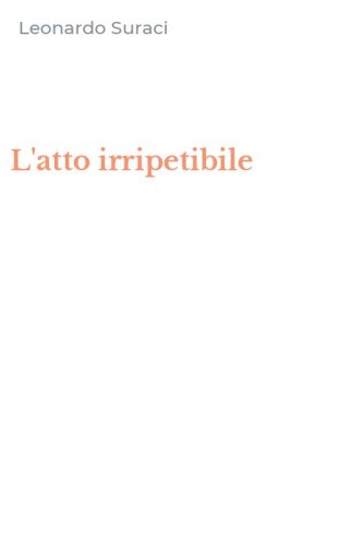 L'atto irripetibile