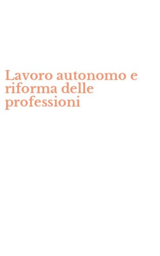 Lavoro autonomo e riforma delle professioni