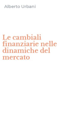 Le cambiali finanziarie nelle dinamiche del mercato
