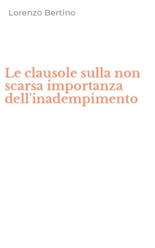 Le clausole sulla non scarsa importanza dell'inadempimento