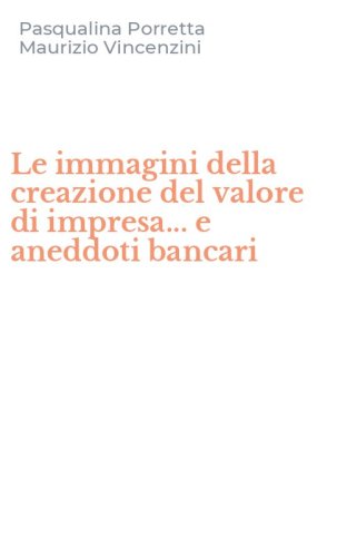 Le immagini della creazione del valore di impresa... e aneddoti bancari