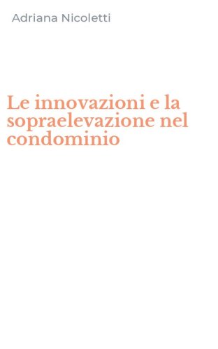 Le innovazioni e la sopraelevazione nel condominio