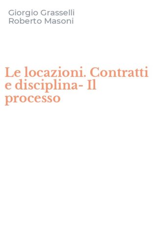 Le locazioni. Contratti e disciplina-Il processo