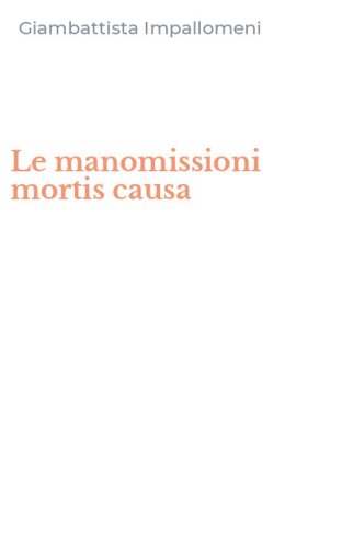 Le manomissioni mortis causa