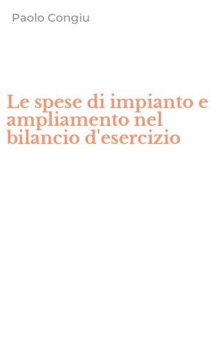 Le spese di impianto e ampliamento nel bilancio d'esercizio