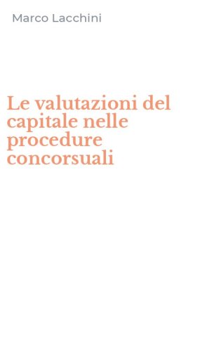 Le valutazioni del capitale nelle procedure concorsuali
