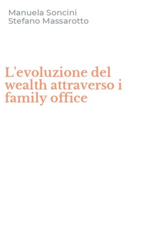 L'evoluzione del wealth attraverso i family office