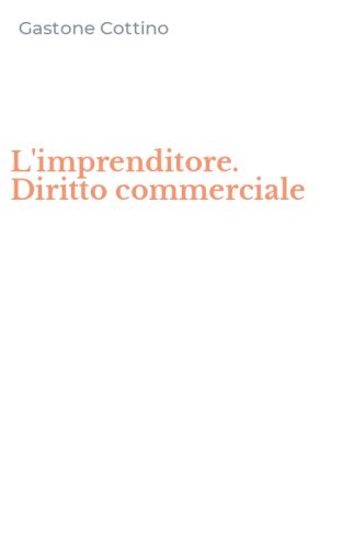 L'imprenditore. Diritto commerciale