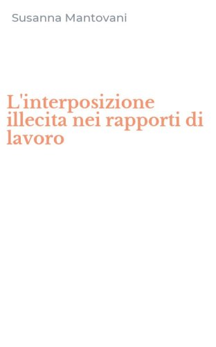 L'interposizione illecita nei rapporti di lavoro