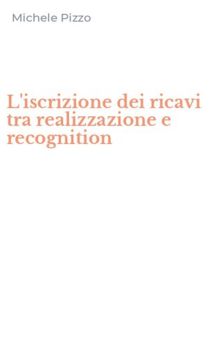 L'iscrizione dei ricavi tra realizzazione e recognition