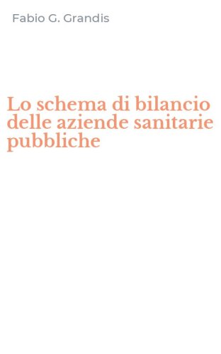 Lo schema di bilancio delle aziende sanitarie pubbliche