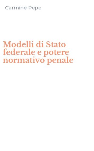 Modelli di Stato federale e potere normativo penale