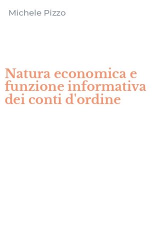 Natura economica e funzione informativa dei conti d'ordine