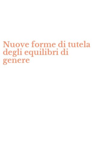 Nuove forme di tutela degli equilibri di genere