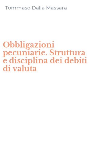 Obbligazioni pecuniarie. Struttura e disciplina dei debiti di valuta