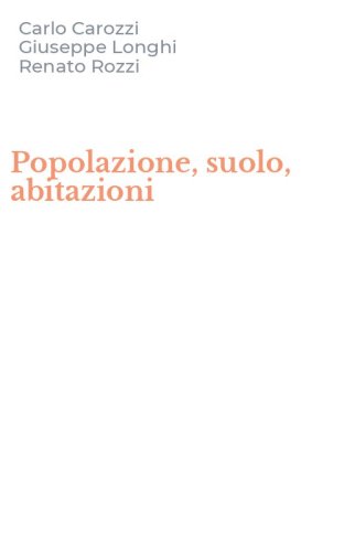 Popolazione, suolo, abitazioni