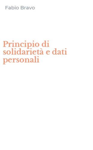 Principio di solidariet&agrave; e dati personali