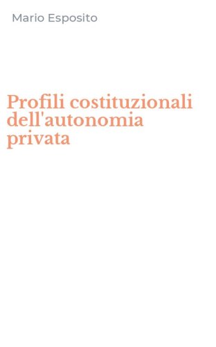 Profili costituzionali dell'autonomia privata
