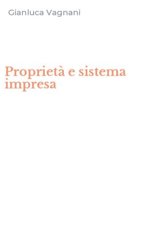 Propriet&agrave; e sistema impresa