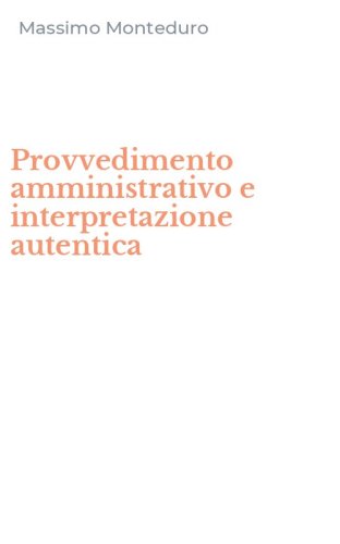 Provvedimento amministrativo e interpretazione autentica