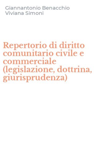 Repertorio di diritto comunitario civile e commerciale (legislazione, dottrina, giurisprudenza)