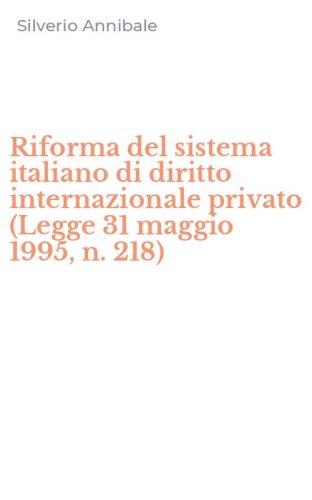 Riforma del sistema italiano di diritto internazionale privato (Legge 31 maggio 1995, n. 218)