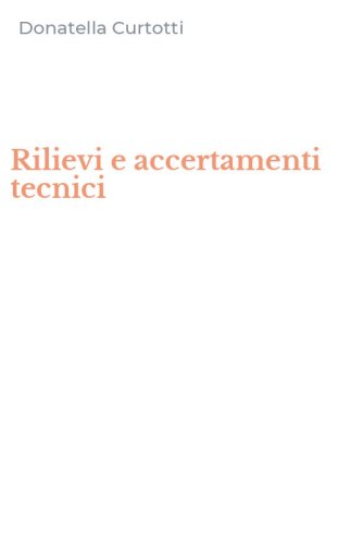 Rilievi e accertamenti tecnici