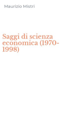 Saggi di scienza economica (1970-1998)