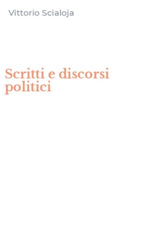 Scritti e discorsi politici