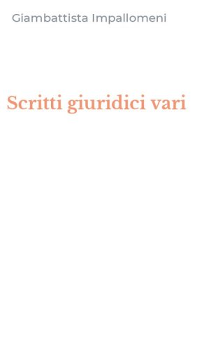 Scritti giuridici vari
