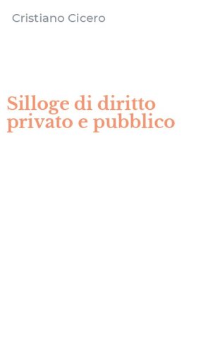 Silloge di diritto privato e pubblico