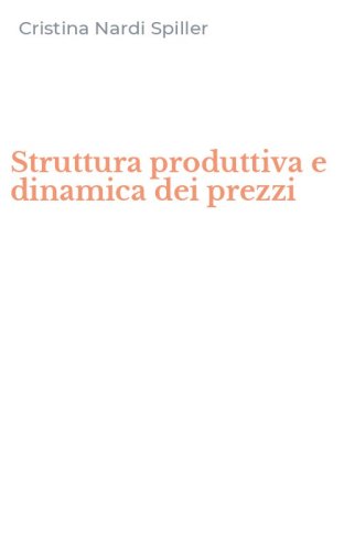 Struttura produttiva e dinamica dei prezzi