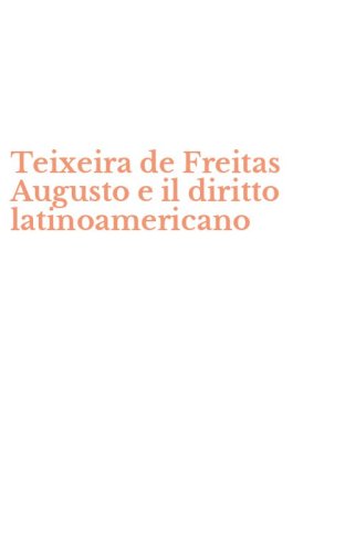 Teixeira de Freitas Augusto e il diritto latinoamericano