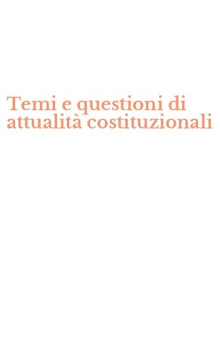Temi e questioni di attualit&agrave; costituzionali
