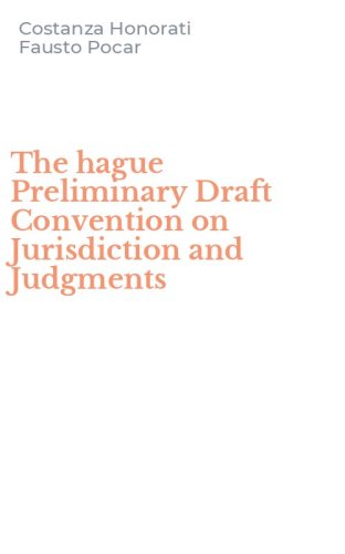The hague Preliminary Draft Convention on Jurisdiction and Judgments
