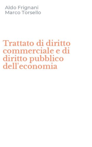 Trattato di diritto commerciale e di diritto pubblico dell'economia