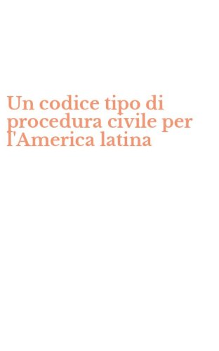 Un codice tipo di procedura civile per l'America latina