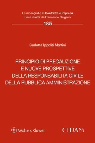 Principio di precauzione e nuove prospettive della responsabilit&agrave; civile della pubblica amministrazione
