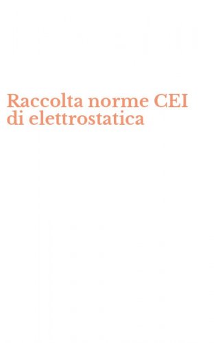 Raccolta norme CEI di elettrostatica