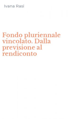 Fondo pluriennale vincolato. Dalla previsione al rendiconto