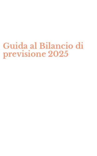 Guida al Bilancio di previsione 2025